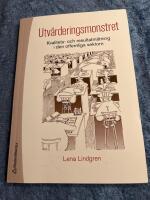 Utv&auml;rderingsmonstret : kvalitets- och resultatm&auml;tning i den offentliga sektorn
