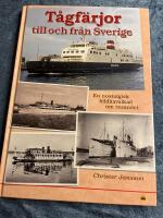 T&aring;gf&auml;rjor till och fr&aring;n Sverige : en nostalgisk bildkavalkad om resandet