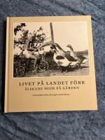 Livet p&aring; landet f&ouml;rr - &Auml;lskade djur p&aring; g&aring;rden