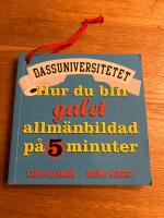 Dassuniversitetet 2 : hur du blir galet allm&auml;nbildad p&aring; 5 minuter