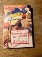 Med &ouml;kenvinden till Indien. 3 svenska scouterssp&auml;nnande bilf&auml;rd