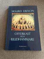 Offerkast och bjudhammare : uppsatser om folklig tro och sed