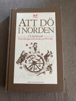 Att d&ouml; i Norden : f&ouml;rest&auml;llningar om livets slut p&aring; 1500-talet