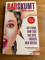 Badskumt : gifterna som g&ouml;r dig ren, fr&auml;sch och snygg