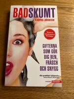 Badskumt : gifterna som g&ouml;r dig ren, fr&auml;sch och snygg