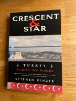 Crescent & Star. Turkey between two Worlds