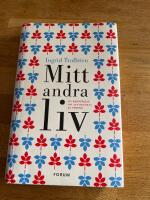 Mitt andra liv : en ber&auml;ttelse om att drabbas av stroke