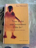 Vem &auml;r det som best&auml;mmer i ditt liv? : om medveten n&auml;rvaro