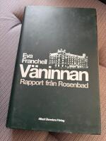 V&auml;ninnan : rapport fr&aring;n Rosenbad