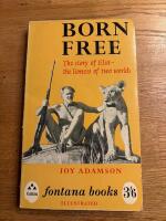 Born Free. The story of Elsa - the  lioness of teo worlds