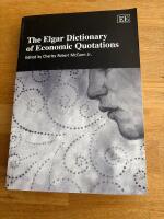 The Elgar Dictionary of Economic Quotations