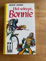 Hel-schysst, Bonnie