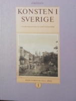 Konsten i Sverige. D. 1, Fr&aring;n forntid till 1800
