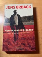 Medan segern firades : min mammas historia