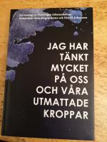 Jag har t&auml;nkt mycket p&aring; oss och v&aring;ra utmattade kroppar