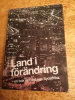 Land i f&ouml;r&auml;ndring : en bok om det nya Sydafrika