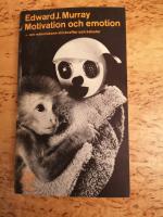 Motivation och emotions -  om m&auml;nniskans drivkrafter och k&auml;nslor