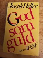 God som guld : [roman]