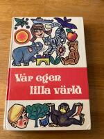 V&aring;r egen lilla v&auml;rld : ber&auml;ttelser fr&aring;n hela v&auml;rlden