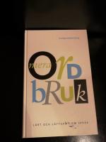 Mera ordbruk : l&auml;rt och l&auml;ttsamt om spr&aring;k