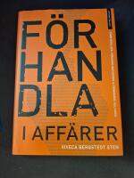 F&ouml;rhandla i aff&auml;rer - F&ouml;rberedelser, f&ouml;rhandlingsteknik & fr&auml;mmande kulture