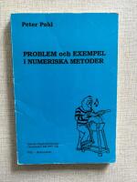 Problem och exempel i numeriska metoder (med l&ouml;sningar, svar och tips)