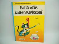 Hall&aring; d&auml;r, katten Karlsson!