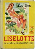 Liselotte, En ber&auml;ttelse om ungdom av i dag.