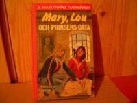 Mary,Lou och Prinsens g&aring;ta