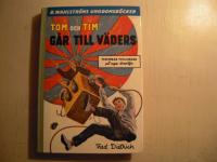 Tom och Tim g&aring;r till v&auml;ders,tidernas tvillingar p&aring; nya &auml;ventyr.