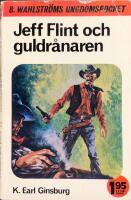 Jeff Flint och guldr&aring;naren