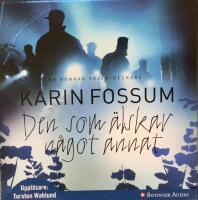 Den som &auml;lskar n&aring;got annat