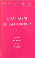 Ljungen genom tiderna fr&aring;n &ouml;demark till badort