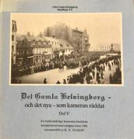 Det gamla Helsingborg - och det nya -som kameran r&auml;ddat del V