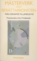 M&auml;sterverk inom ber&auml;ttarkonsten : fr&aring;n Cervantes till James Joyce