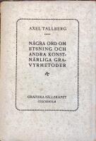 N&aring;gra ord om etsning och andra konstn&auml;rliga gravyrmetoder