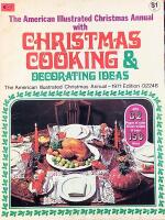 The American Illustrated Christmas Annual with Christmas Cooking & decoration ideas