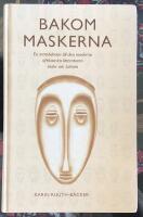 Bakom maskerna - en v&auml;gledning till den moderna afrikanska litteraturen s&ouml;der om Sahara