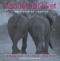 V&auml;nner f&ouml;r livet : om vikten av v&auml;nskap