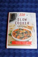 150 slow cooker recipes - inspired ideas for everyday cooking