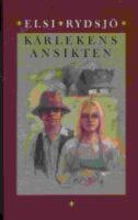 K&auml;rlekens ansikten : roman
