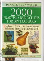 2000 praktiska r&aring;d och tips f&ouml;r din tr&auml;dg&aring;rd