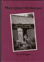 Med r&ouml;tter i Kr&aring;kestan : glimtar fr&aring;n uppv&auml;xt&aring;r i 1930- och 40-talens Skara
