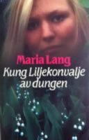 Kung Liljekonvalje av dungen