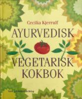 Ayurvedisk vegetarisk kokbok