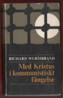 Med Kristus i kommunistiskt f&auml;ngelse
