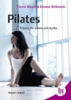 Pilates : tr&auml;ning f&ouml;r balans och styrka