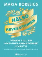H&auml;lsorevolutionen: V&auml;gen till en anti-inflammatorisk livsstil