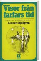 Visor fr&aring;n farfars tid : Skillingtryck och gamla visor