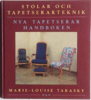 Stolar och tapetserarteknik : Nya tapetserarhandboken